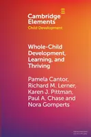 Sviluppo, apprendimento e prosperità del bambino intero: Un approccio sistemico dinamico - Whole-Child Development, Learning, and Thriving: A Dynamic Systems Approach