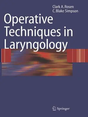 Tecniche operative in laringologia - Operative Techniques in Laryngology