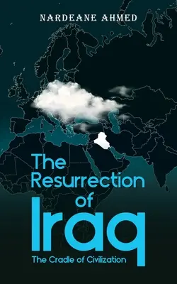 La resurrezione dell'Iraq: La culla della civiltà - The Resurrection of Iraq: The Cradle of Civilization