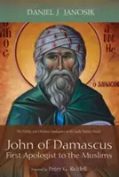 Giovanni di Damasco, primo apologeta dei musulmani - John of Damascus, First Apologist to the Muslims