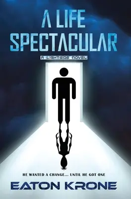Una vita spettacolare: Un romanzo LightSide - A Life Spectacular: A LightSide Novel