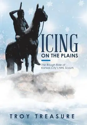 La glassa sulle pianure: La dura cavalcata degli scout NHL di Kansas City - Icing on the Plains: The Rough Ride of Kansas City's NHL Scouts