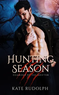 Stagione di caccia: Il romanzo della guardia del corpo mannara - Hunting Season: Werewolf Bodyguard Romance