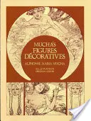 Le figure decorative di Mucha - Mucha's Figures Dcoratives