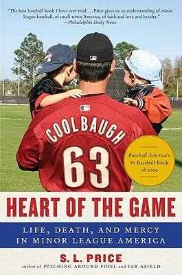 Il cuore del gioco: Vita, morte e misericordia nella Minor League americana - Heart of the Game: Life, Death, and Mercy in Minor League America