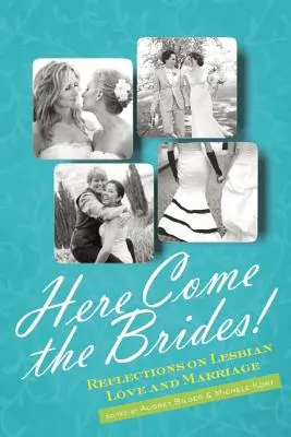 Arrivano le spose: Riflessioni sull'amore e il matrimonio lesbico - Here Come the Brides!: Reflections on Lesbian Love and Marriage