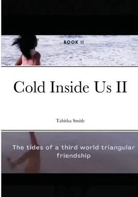 Il freddo dentro di noi II - Cold Inside Us II