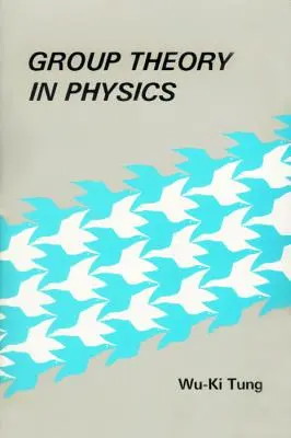 Teoria dei gruppi in fisica: Introduzione ai principi di simmetria, alle rappresentazioni di gruppo e alle funzioni speciali in fisica classica e quantistica - Group Theory in Physics: An Introduction to Symmetry Principles, Group Representations, and Special Functions in Classical and Quantum Physics