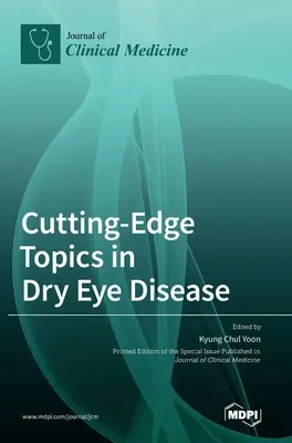 Argomenti d'avanguardia nella malattia dell'occhio secco - Cutting-Edge Topics in Dry Eye Disease