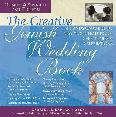 Il libro del matrimonio ebraico creativo (2a edizione): Una guida pratica alle nuove e vecchie tradizioni, cerimonie e celebrazioni - The Creative Jewish Wedding Book (2nd Edition): A Hands-On Guide to New & Old Traditions, Ceremonies & Celebrations