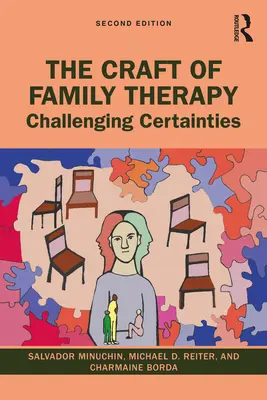 Il mestiere della terapia familiare: Sfidare le certezze - The Craft of Family Therapy: Challenging Certainties