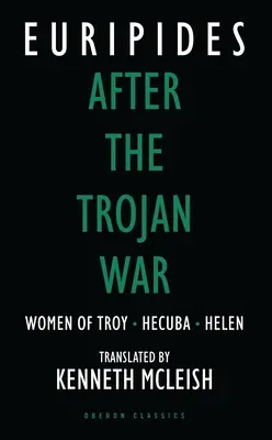 Dopo la guerra di Troia: le donne di Troia / Ecuba / Elena - After the Trojan War: Women of Troy / Hecuba / Helen