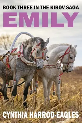 Emily: Libro terzo della saga di Kirov - Emily: Book Three in the Kirov Saga