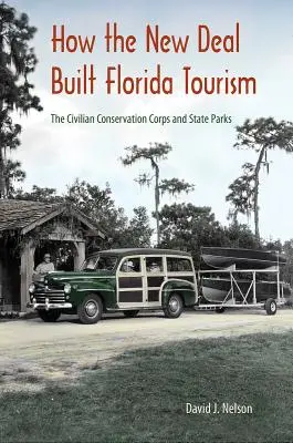 Come il New Deal ha costruito il turismo in Florida: I Corpi Civili di Conservazione e i Parchi Statali - How the New Deal Built Florida Tourism: The Civilian Conservation Corps and State Parks