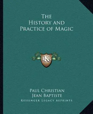 Storia e pratica della magia - The History and Practice of Magic