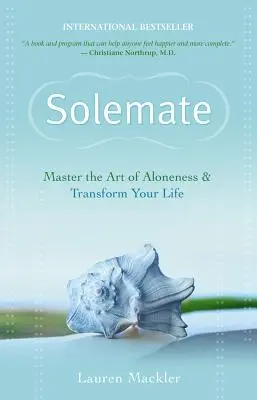 Solemate: Padroneggiare l'arte della solitudine e trasformare la propria vita - Solemate: Master the Art of Aloneness & Transform Your Life