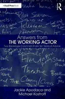 Le risposte dell'attore che lavora: Due editorialisti del backstage condividono dieci anni di consigli - Answers from the Working Actor: Two Backstage Columnists Share Ten Years of Advice