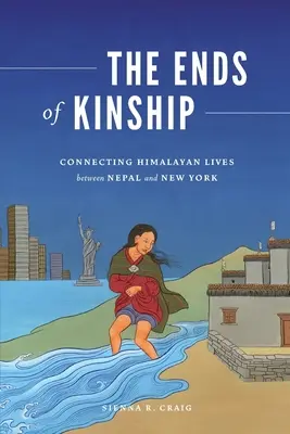 Le estremità della parentela: Connettere vite himalayane tra il Nepal e New York - The Ends of Kinship: Connecting Himalayan Lives Between Nepal and New York
