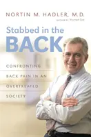 Pugnalato alla schiena: Affrontare il mal di schiena in una società troppo curata - Stabbed in the Back: Confronting Back Pain in an Overtreated Society