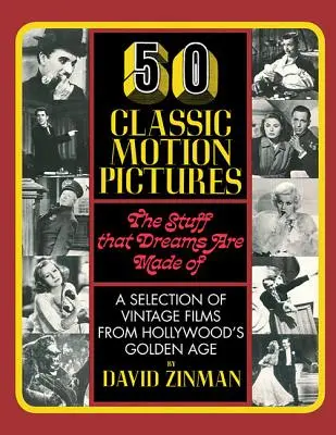50 film classici: La materia di cui sono fatti i sogni - 50 Classic Motion Pictures: The Stuff That Dreams Are Made of