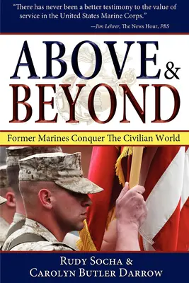 Above & Beyond, 3rd Ed.: Gli ex marines conquistano il mondo civile - Above & Beyond, 3rd Ed.: Former Marines Conquer the Civilian World