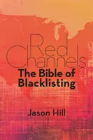 Canali rossi: La Bibbia della lista nera - Red Channels: The Bible of Blacklisting