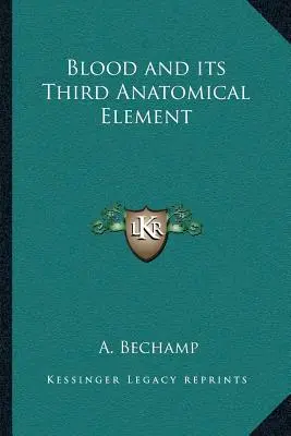 Il sangue e il suo terzo elemento anatomico - Blood and Its Third Anatomical Element