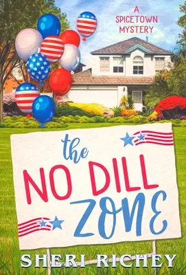 La zona senza aneto: Un mistero di Spicetown - The No Dill Zone: A Spicetown Mystery