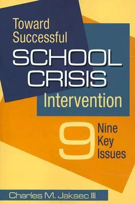 Verso un intervento di successo nelle crisi scolastiche: Nove questioni chiave - Toward Successful School Crisis Intervention: Nine Key Issues