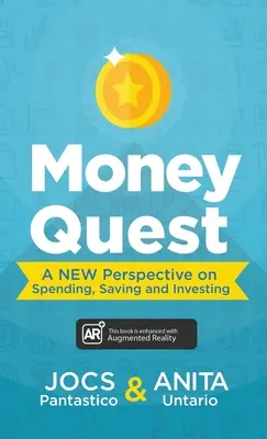 Money Quest: Una nuova prospettiva su spesa, risparmio e investimenti - Money Quest: A New Perspective on Spending, Saving and Investing