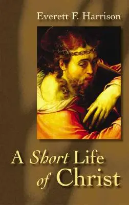 Una breve vita di Cristo - A Short Life of Christ