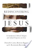 Riscoprire Gesù: Un'introduzione alle prospettive bibliche, religiose e culturali su Cristo - Rediscovering Jesus: An Introduction to Biblical, Religious and Cultural Perspectives on Christ