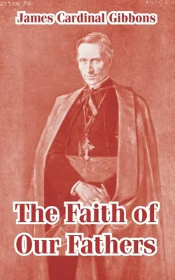 La fede dei nostri padri - The Faith of Our Fathers