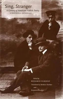 Canta, straniero: Un secolo di poesia yiddish americana - Un'antologia storica - Sing, Stranger: A Century of American Yiddish Poetry--A Historical Anthology