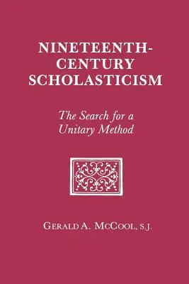 La scolastica del XIX secolo: La ricerca di un metodo unitario - Nineteenth Century Scholasticism: The Search for a Unitary Method