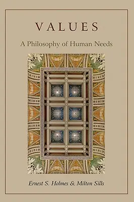 I valori: Una filosofia dei bisogni umani - Values: A Philosophy of Human Needs