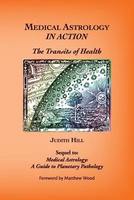 Astrologia medica in azione: I transiti della salute - Medical Astrology In Action: The Transits of Health