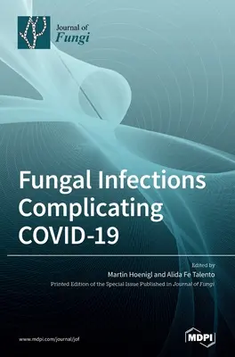 Infezioni fungine che complicano la COVID-19 - Fungal Infections Complicating COVID-19