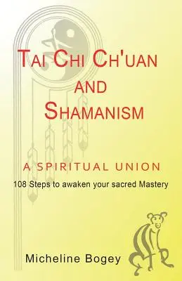Tai Chi Ch'Uan e sciamanesimo, un'unione spirituale - Tai Chi Ch'Uan and Shamanism a Spiritual Union
