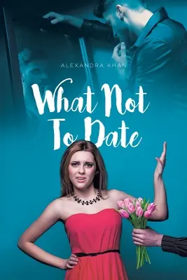 Cosa non frequentare - What Not To Date