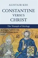 Costantino contro Cristo - Constantine versus Christ
