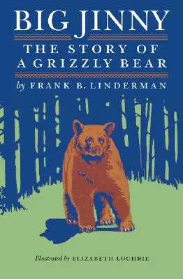 Big Jinny: la storia di un orso grizzly - Big Jinny: The Story of a Grizzly Bear