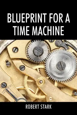 Progetto di una macchina del tempo - Blueprint for a Time Machine