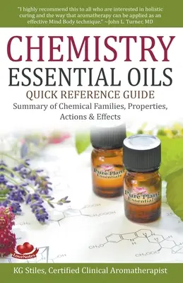 Guida rapida alla chimica degli oli essenziali Riassunto delle famiglie chimiche, proprietà, azioni ed effetti - Chemistry Essential Oils Quick Reference Guide Summary of Chemical Families, Properties, Actions & Effects