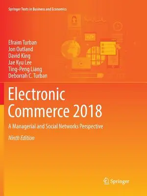 Commercio elettronico 2018: Una prospettiva manageriale e delle reti sociali - Electronic Commerce 2018: A Managerial and Social Networks Perspective