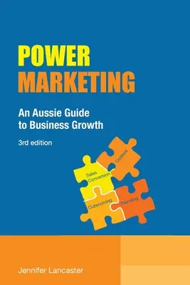 Power Marketing: Una guida australiana alla crescita aziendale - Power Marketing: An Aussie Guide to Business Growth
