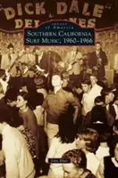 Musica surf della California meridionale, 1960-1966 - Southern California Surf Music, 1960-1966