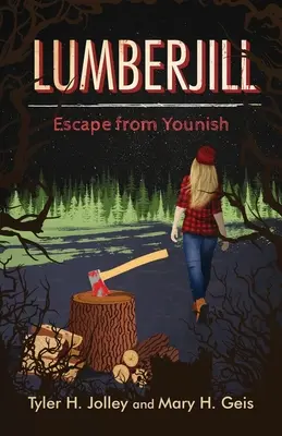 Lumberjill: Fuga da Younish - Lumberjill: Escape from Younish