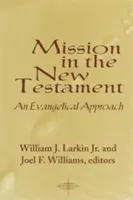 La missione nel Nuovo Testamento: Un approccio evangelico - Mission in the New Testament: An Evangelical Approach