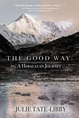 La buona strada: Un viaggio himalayano - The Good Way: A Himalayan Journey